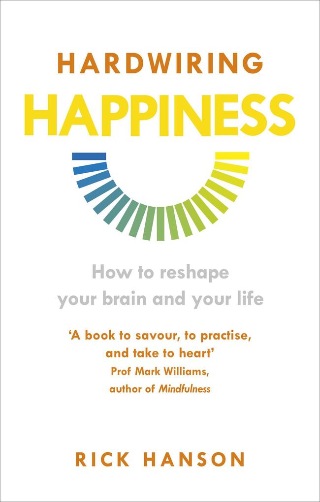 Produktbild: Hardwiring Happiness | Rick Hanson