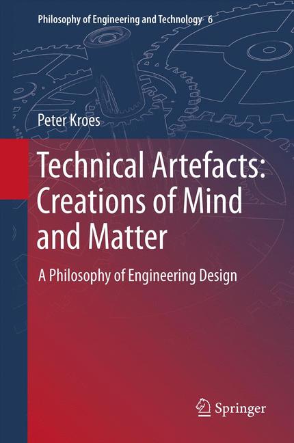 Weitere Ansicht: Technical Artefacts: Creations of Mind and Matter | Peter Kroes