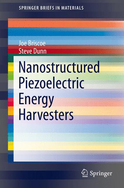 Weitere Ansicht: Nanostructured Piezoelectric Energy Harvesters | Joe Briscoe, Steve Dunn