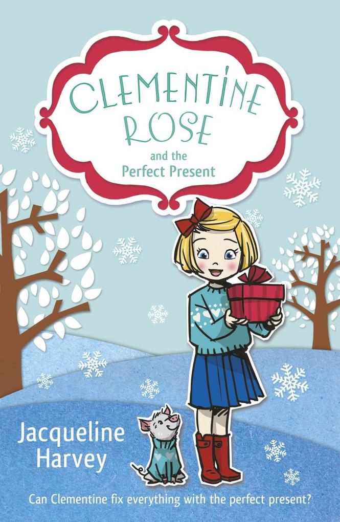 Produktbild: Clementine Rose and the Perfect Present | Jacqueline Harvey