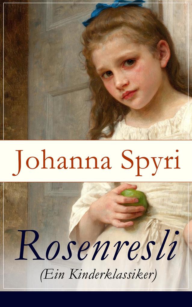 Produktbild: Rosenresli (Ein Kinderklassiker) | Johanna Spyri