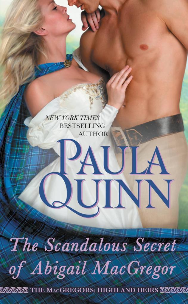 Produktbild: The Scandalous Secret of Abigail MacGregor | Paula Quinn