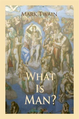 Produktbild: What Is Man? | Mark Twain