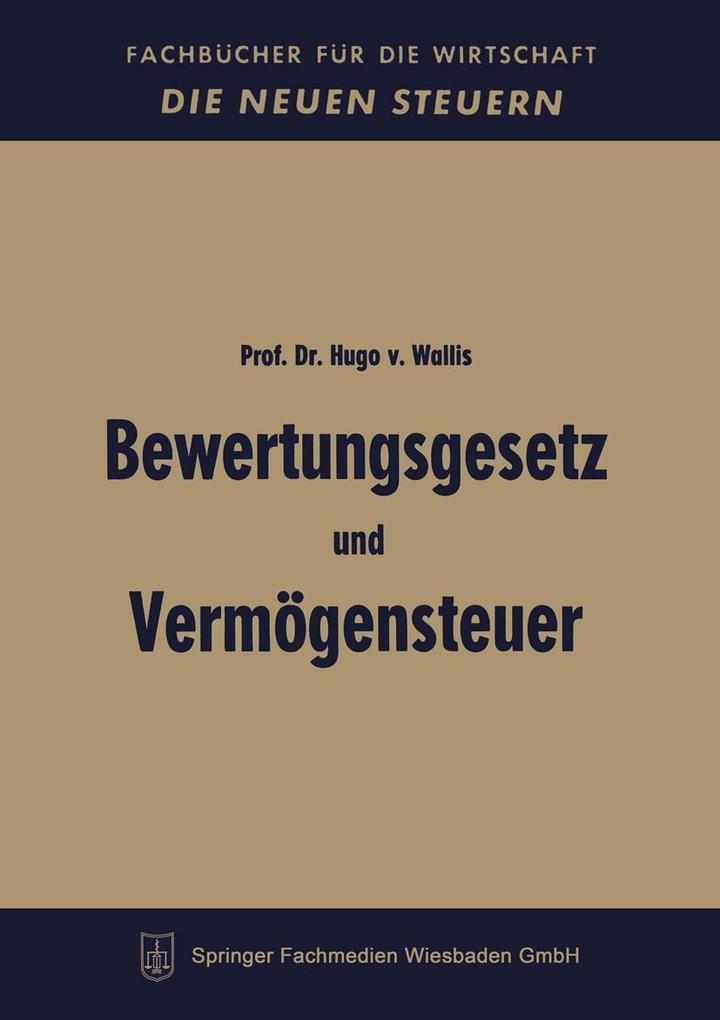 Produktbild: Bewertungsgesetz und Vermögensteuer | Hugo Wallis, Hugo von Wallis