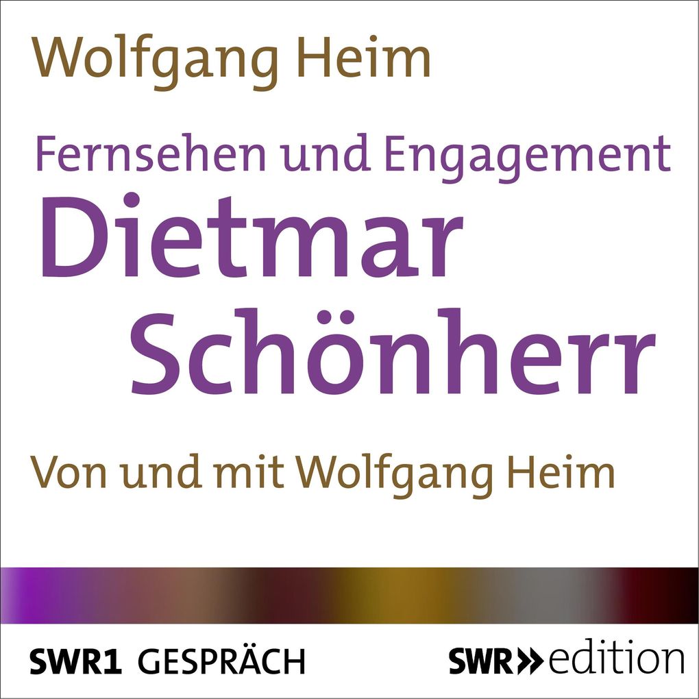 Produktbild: Fernsehen und Engagement: Dietmar Schönherr im Gespräch | Wolfgang Heim