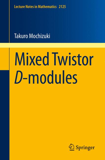 Weitere Ansicht: Mixed Twistor D-modules | Takuro Mochizuki