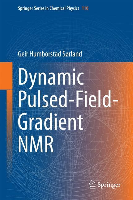 Weitere Ansicht: Dynamic Pulsed-Field-Gradient NMR | Geir Humborstad Sørland