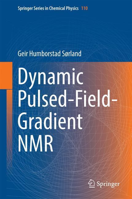 Weitere Ansicht: Dynamic Pulsed-Field-Gradient NMR | Geir Humborstad Sørland