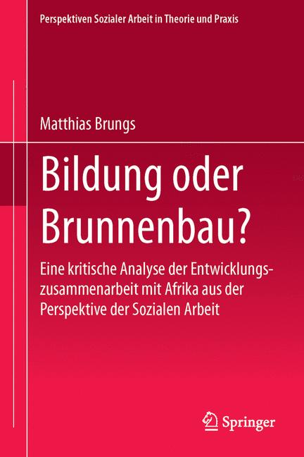 Weitere Ansicht: Bildung oder Brunnenbau? | Matthias Brungs, Paula Lamprecht
