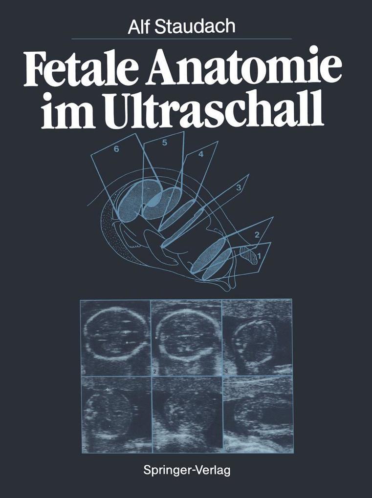 Produktbild: Fetale Anatomie im Ultraschall | Alf Staudach