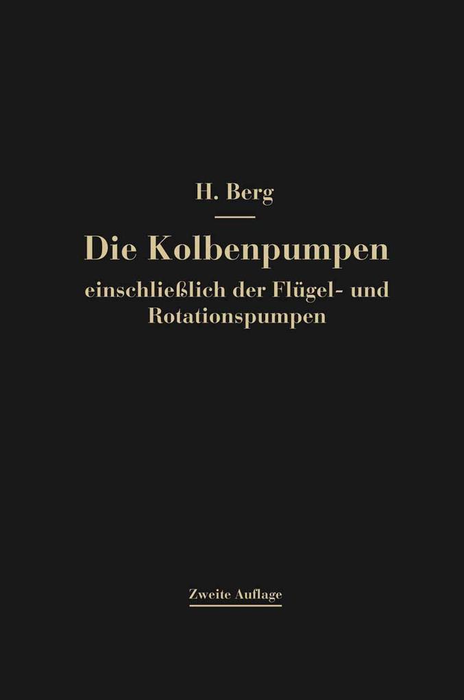 Produktbild: Die Kolbenpumpen einschließlich der Flügel- und Rotationspumpen | Heinrich Berg