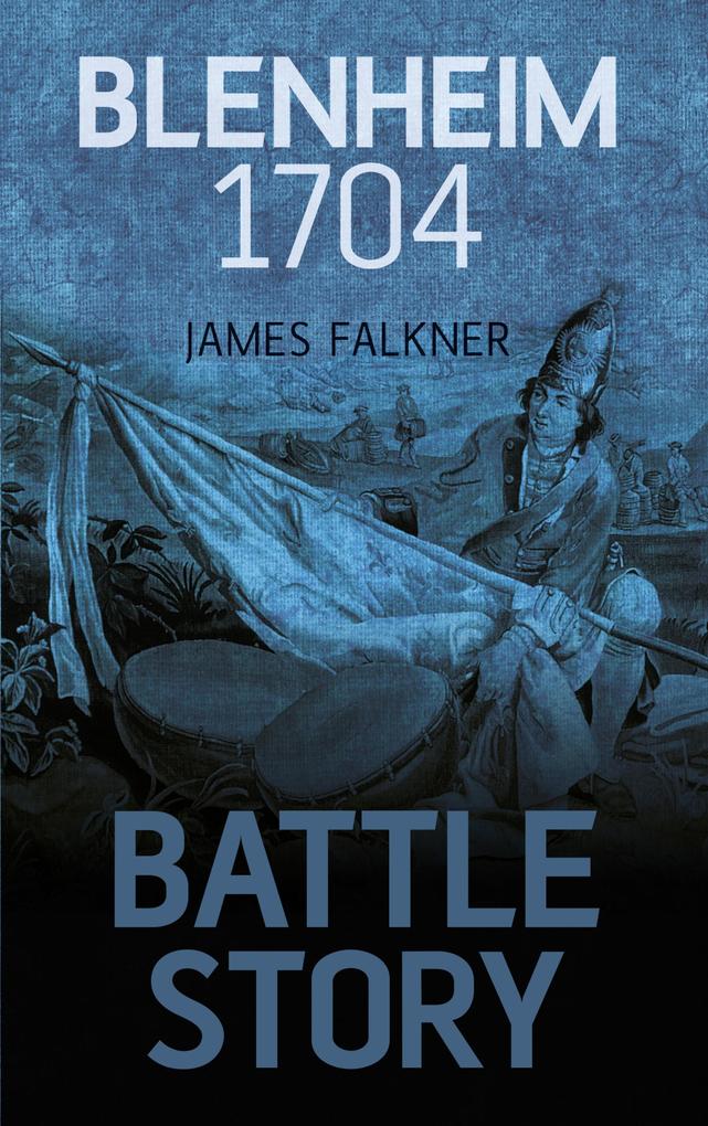 Produktbild: Battle Story: Blenheim 1704 | James Falkner