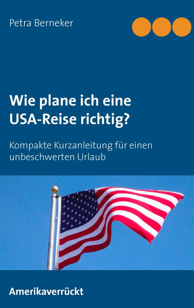 Produktbild: Wie plane ich eine USA-Reise richtig? | Petra Berneker