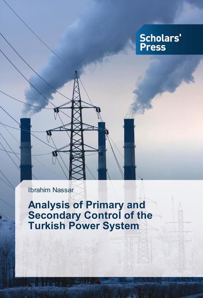 Analysis of Primary and Secondary Control of the Turkish Power System als Buch (kartoniert)