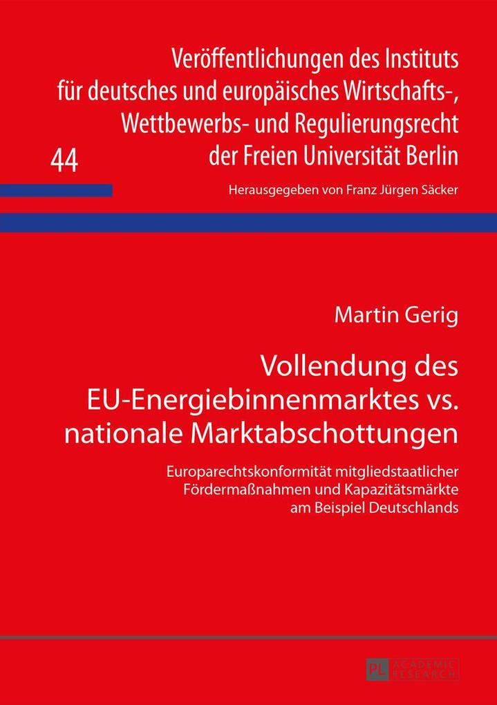 Produktbild: Vollendung des EU-Energiebinnenmarktes vs. nationale Marktabschottungen | Martin Gerig