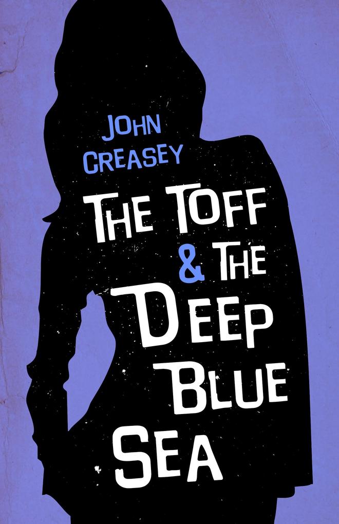 Produktbild: The Toff and the Deep Blue Sea | John Creasey