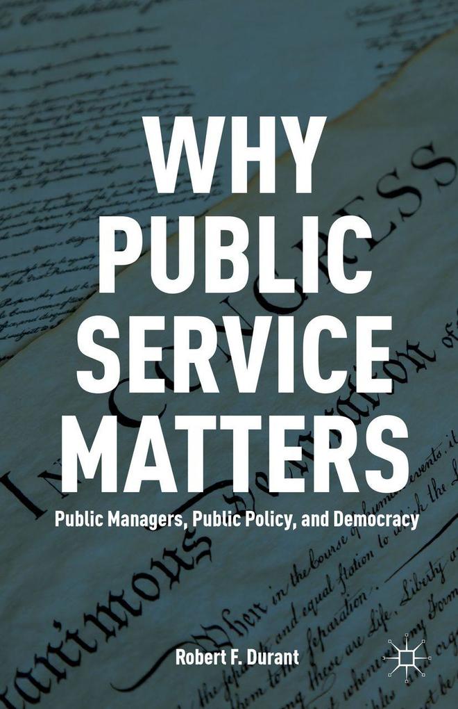 Produktbild: Why Public Service Matters | R. Durant, Robert F. Durant