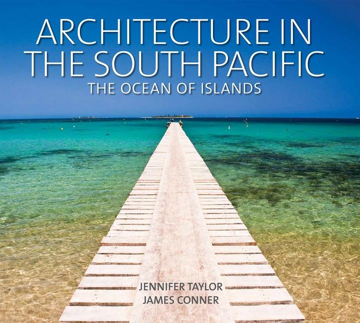 Architecture in the South Pacific: The Ocean of Islands als Buch (gebunden)