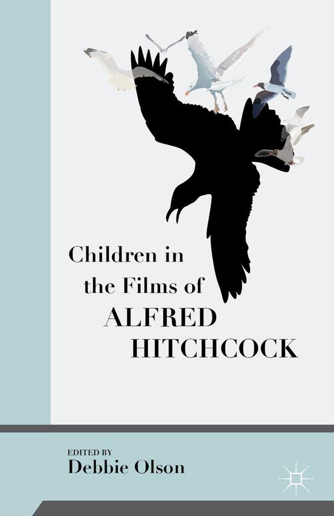 Produktbild: Children in the Films of Alfred Hitchcock | Debbie Olson