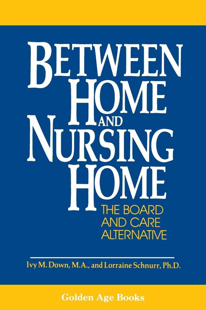 Produktbild: Between Home and Nursing Home | Ivy M Down