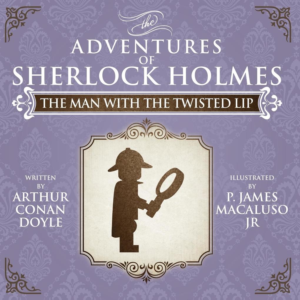 Produktbild: The Man with the Twisted Lip - Lego - The Adventures of Sherlock Holmes | Arthur Conan Doyle