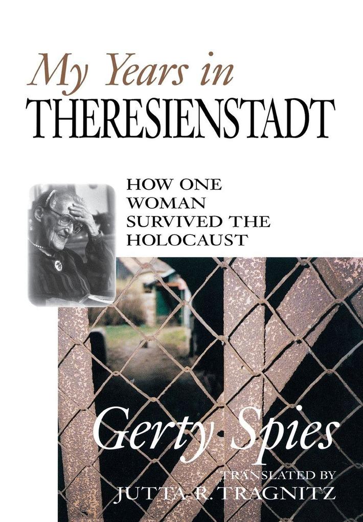 Produktbild: My Years in Theresienstadt | Gerty Spies
