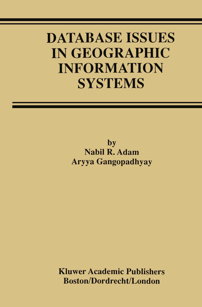 Database Issues in Geographic Information Systems als Buch (gebunden)