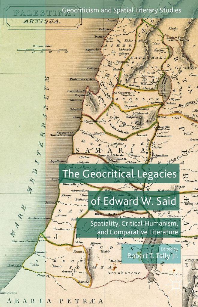 Produktbild: The Geocritical Legacies of Edward W. Said