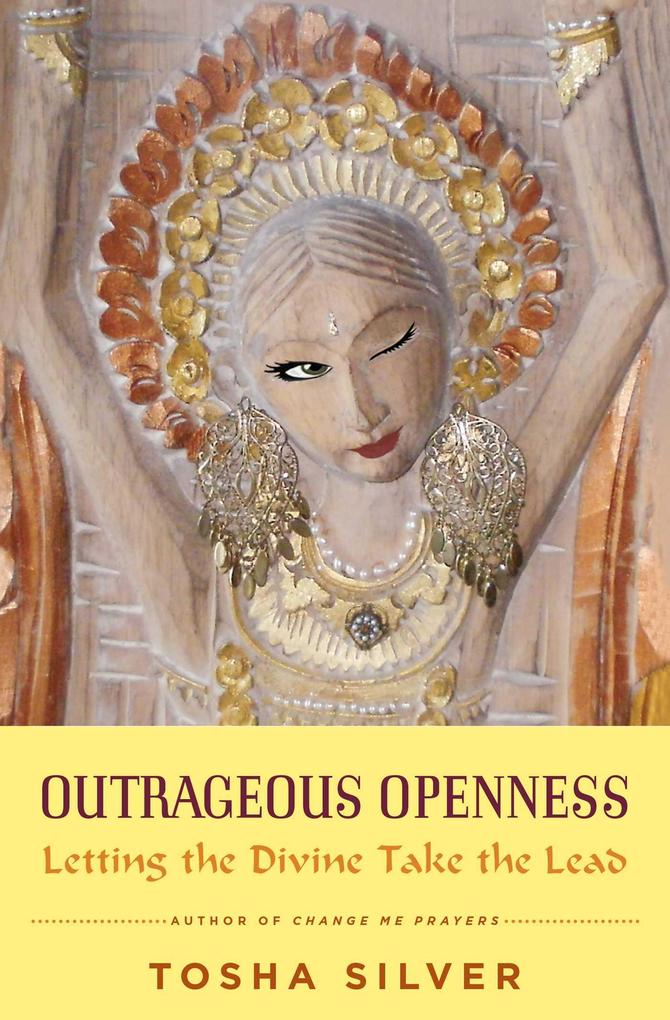 Produktbild: Outrageous Openness | Tosha Silver