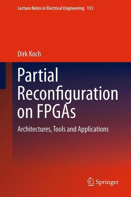 Weitere Ansicht: Partial Reconfiguration on FPGAs | Dirk Koch