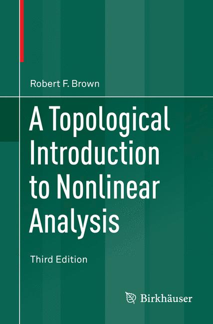 Weitere Ansicht: A Topological Introduction to Nonlinear Analysis | Robert F. Brown
