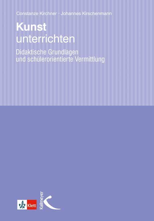 Produktbild: Kunst unterrichten | Johannes Kirschenmann, Constanze Kirchner