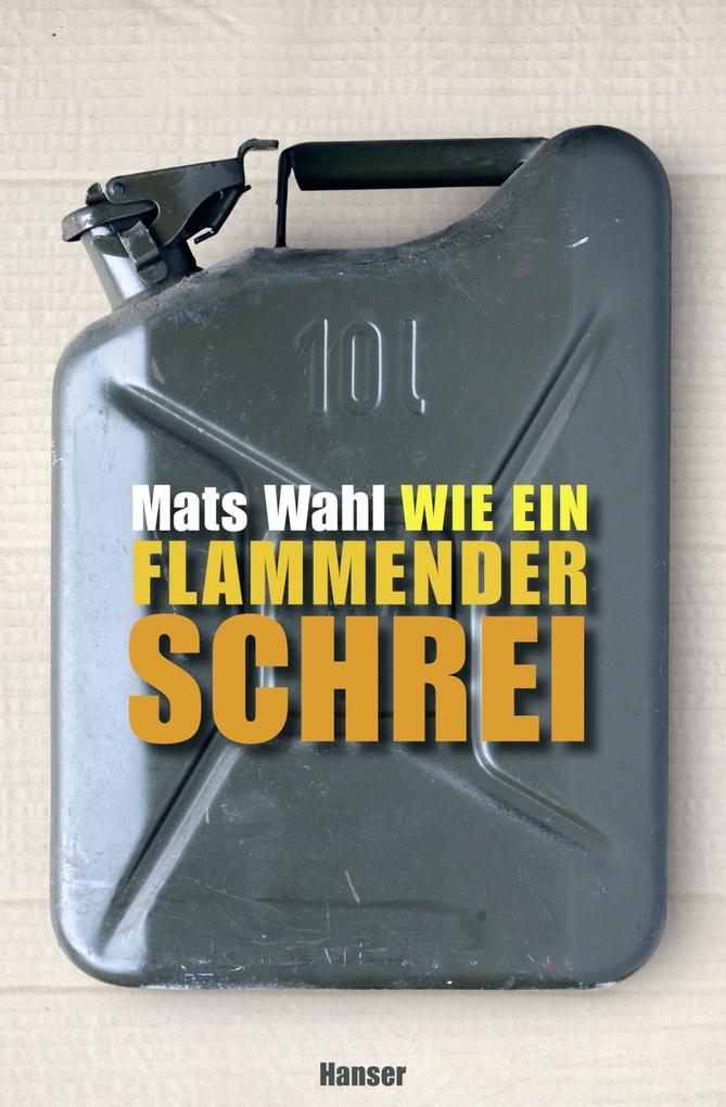 Produktbild: Wie ein flammender Schrei | Mats Wahl