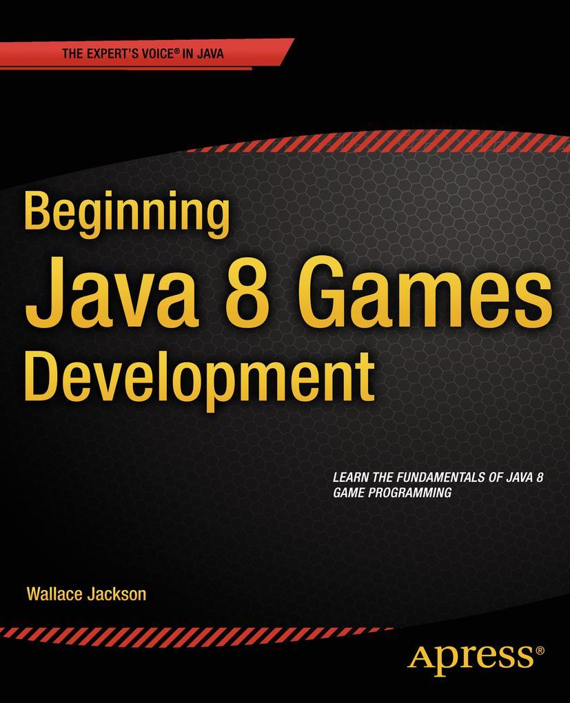 Produktbild: Beginning Java 8 Games Development | Wallace Jackson