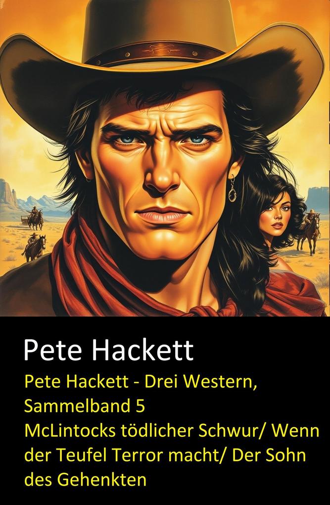 Produktbild: Pete Hackett - Drei Western, Sammelband 5 | Pete Hackett
