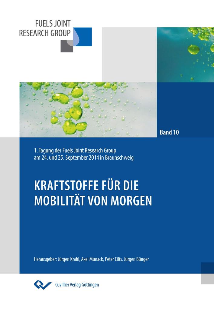 Produktbild: Kraftstoffe für die Mobilität von morgen. 1. Tagung der Fuels Joint Research Group am 24. und 25. September 2014 in Braunschweig