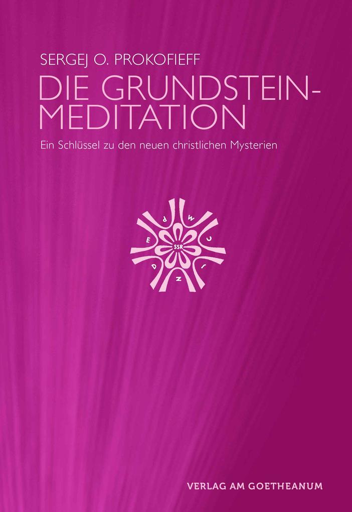 Produktbild: Die Grundsteinmeditation | Sergej O. Prokofieff
