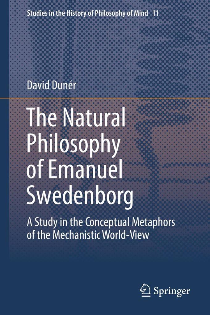 Produktbild: The Natural philosophy of Emanuel Swedenborg | David Duner