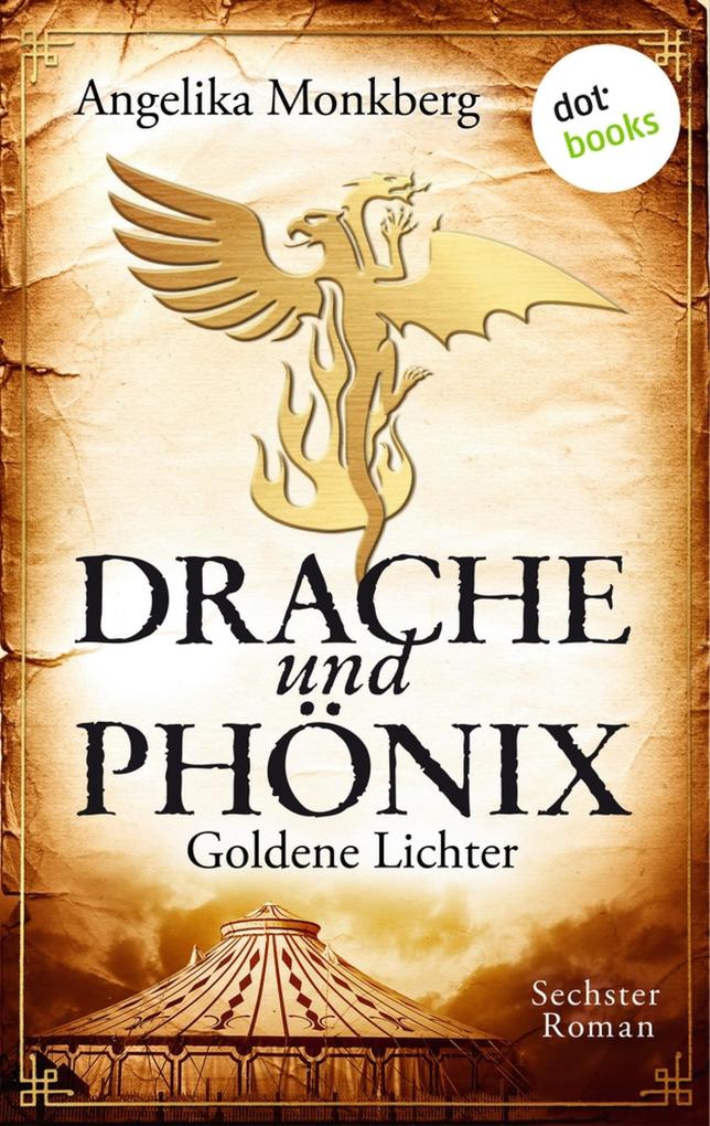 Produktbild: DRACHE UND PHÖNIX - Band 6: Goldene Lichter | Angelika Monkberg