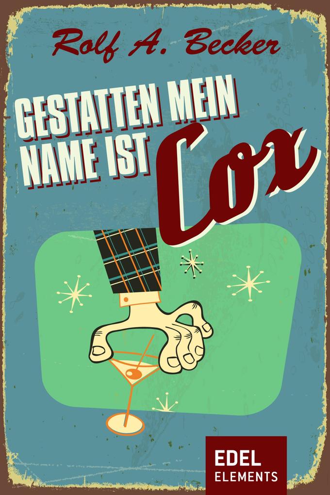Produktbild: Gestatten, mein Name ist Cox | Rolf A. Becker