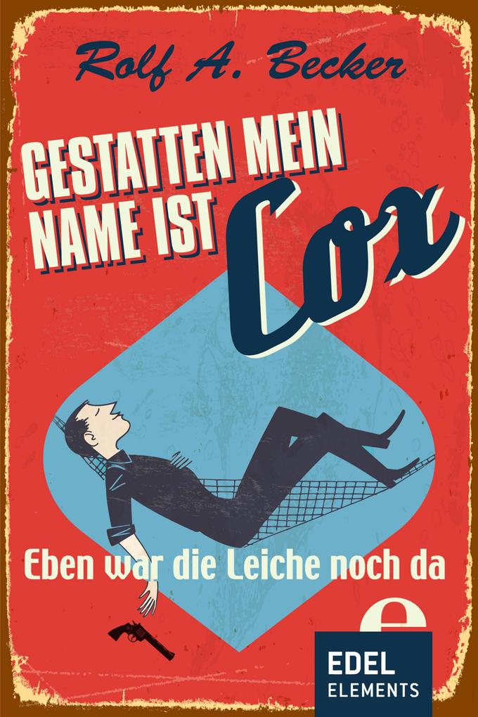 Produktbild: Gestatten, mein Name ist Cox | Rolf A. Becker