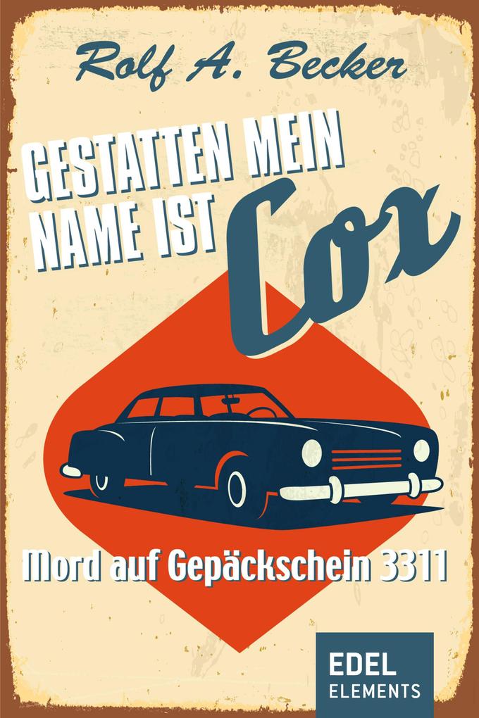 Produktbild: Gestatten, mein Name ist Cox | Rolf A. Becker