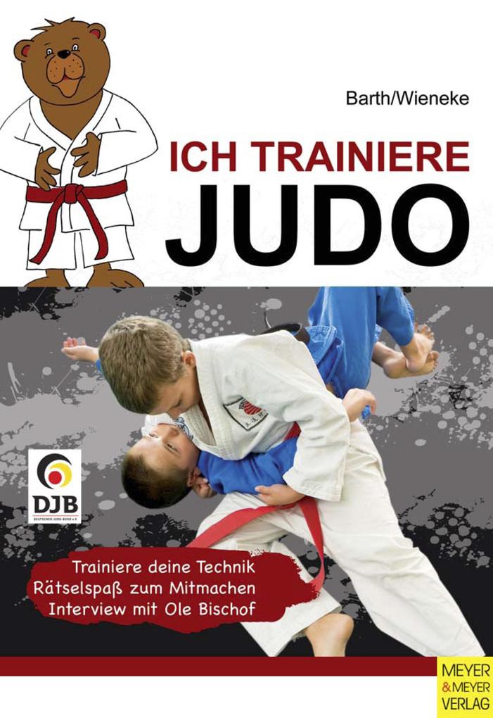 Produktbild: Ich trainiere Judo | Katrin Barth, Frank Wieneke