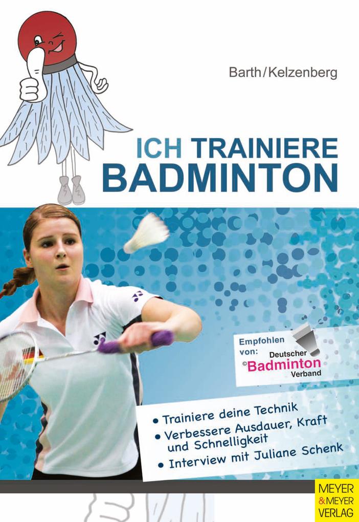 Produktbild: Ich trainiere Badminton | Katrin Barth, Heinz Kelzenberg