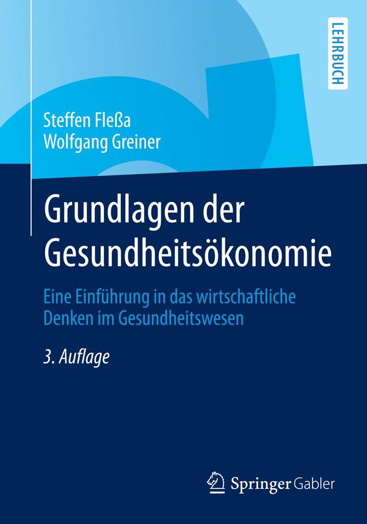 Produktbild: Grundlagen der Gesundheitsökonomie | Steffen Fleßa, Wolfgang Greiner