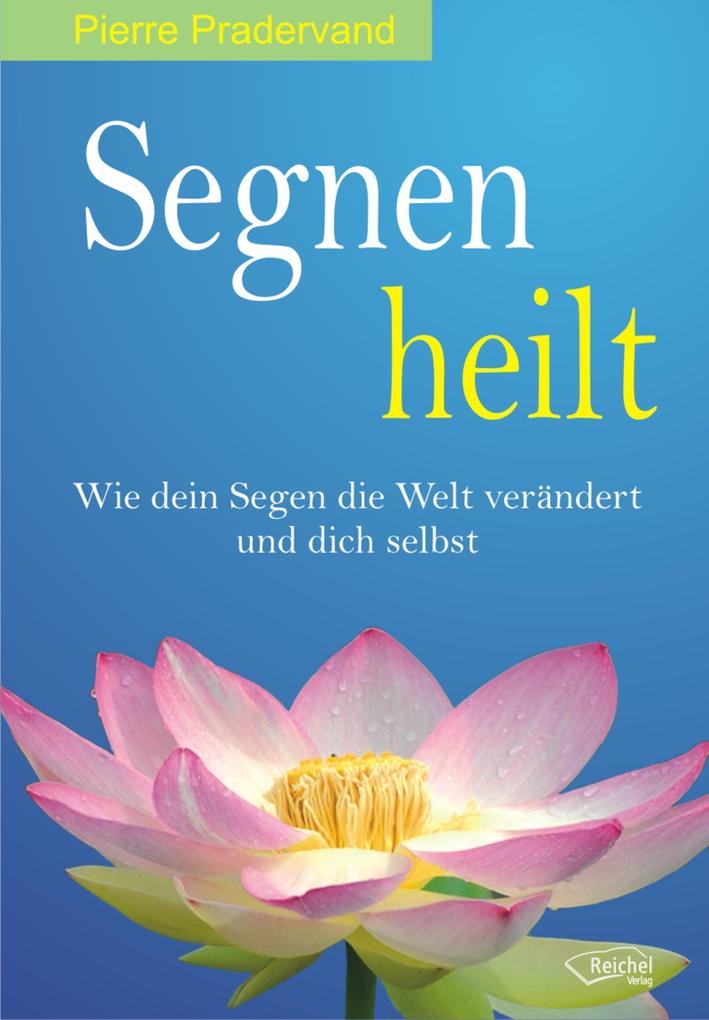 Produktbild: Segnen heilt | Pierre Pradervand