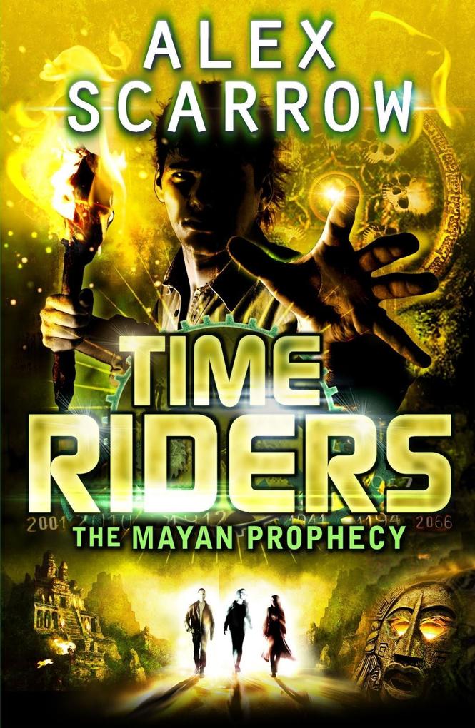 Produktbild: TimeRiders: The Mayan Prophecy (Book 8) | Alex Scarrow