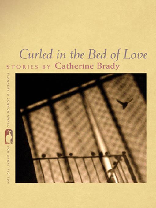 Produktbild: Curled in the Bed of Love | Catherine Brady