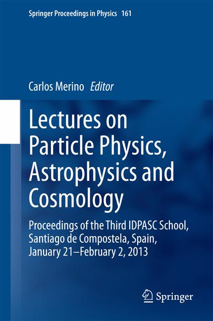Weitere Ansicht: Lectures on Particle Physics, Astrophysics and Cosmology