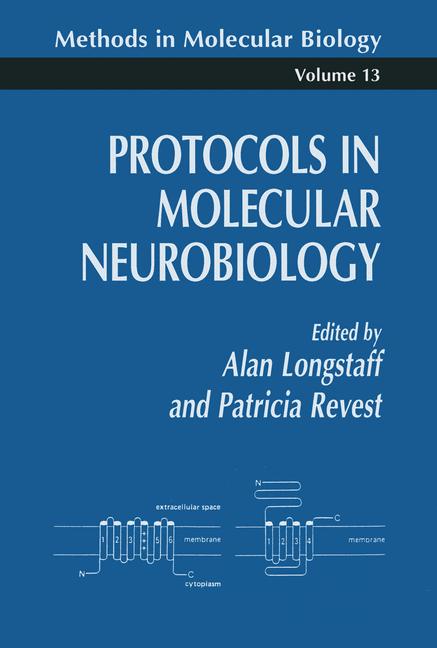 Weitere Ansicht: Protocols in Molecular Neurobiology | Alan Longstaff, Patricia Revest
